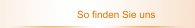 So finden Sie uns
